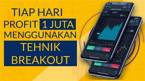 Tiap Hari Profit Juta Menggunakan Tehnik Breakout Trading Scalping