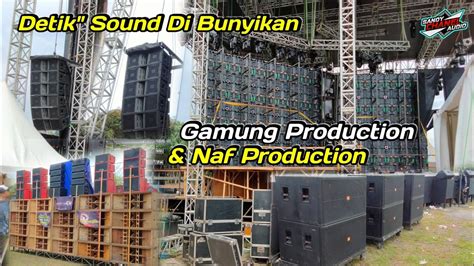 Detik Cek Sound Gamung Production Naf Production Sound TV Road To