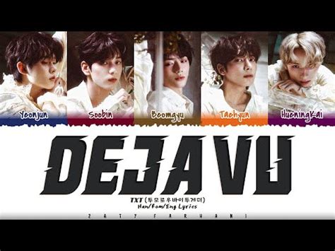 Txt Deja Vu Lyrics Color Coded Han Rom Eng Youtube