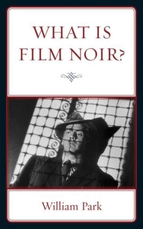 What Is Film Noir William Park Boeken Bol