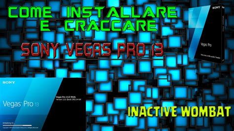 Tutorial COME CRACCARE SONY VEGAS PRO 13 ITA ULTIMATE CRACK YouTube