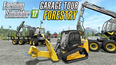 Farming Simulator 2017 Garage Tour Forestry Equipment Youtube