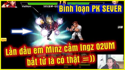 KOF 98UMOL Bình loạn PK SEVER Lần đầu em Minz cầm Igniz 02UM bất