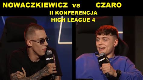 Kuba Nowaczkiewicz Vs Czaro High League 4 Ii Konferencja Youtube