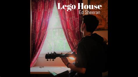 Lego House (Ed Sheeran Cover)