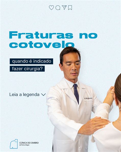 Fraturas No Cotovelo Quando Indicado Fazer Cirurgia Cl Nica Do