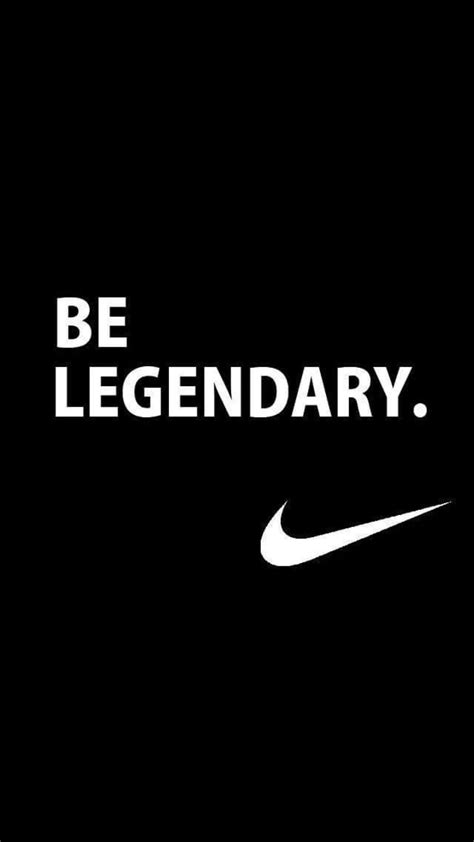 Nike Be Legendary Motivational Quotes Wallpaper Nike Wallpaper