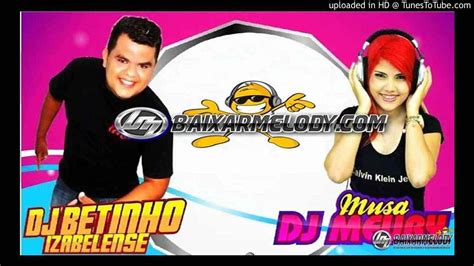 Dj Betinho Izabelense E A Dj MÉury Ela Quer OstentaÇÃo Lucksound