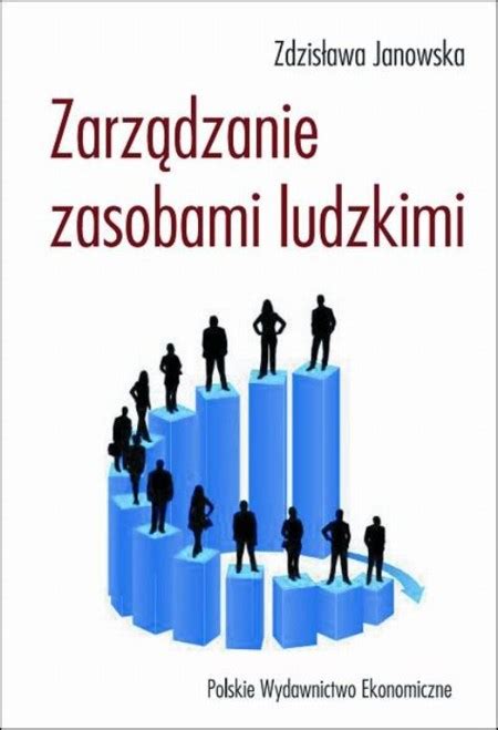 Zarz Dzanie Zasobami Ludzkimi Zdzis Awa Janowska Taniaksiazka Pl