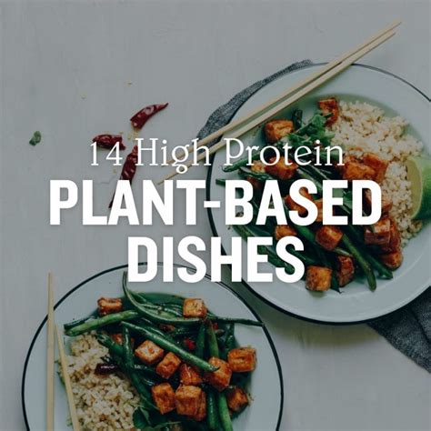 14 High Protein Plant Based Dishes Minimalist Baker