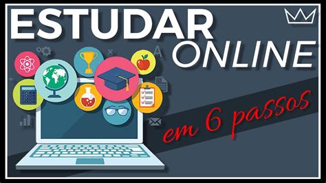 Como Estudar Online 6 Dicas Poderosas Youtube