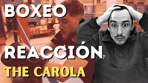 Experto De Boxeo Reacciona Y Da Ejemplos Al Entrenamiento De Carola