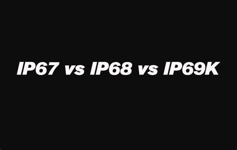 The IP67 Vs IP68 Vs IP69K Differences Blackview Blog