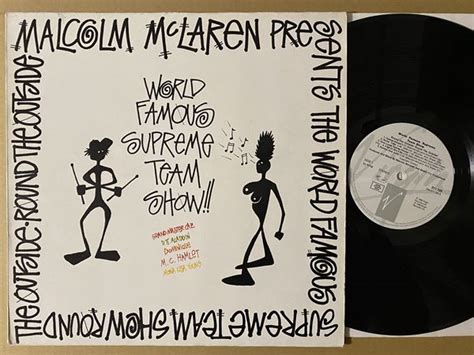 Malcolm Mclaren Presents World Famous Supreme Team Show Round The