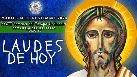 LAUDES DEL DIA DE HOY MARTES 14 DE NOVIEMBRE 2023 CAMINO