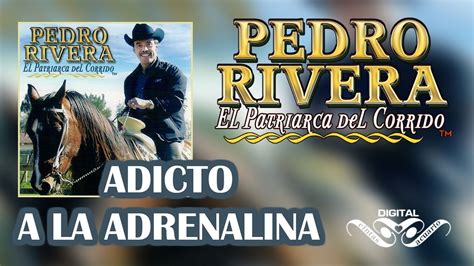 Adicto A La Adrenalina Pedro Rivera Disco El Especial Youtube