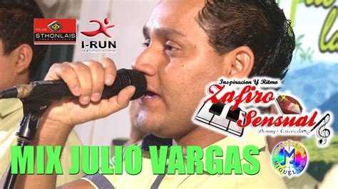 Zafiro Sensual Mix Julio Vargas En Vivo Concierto YouTube