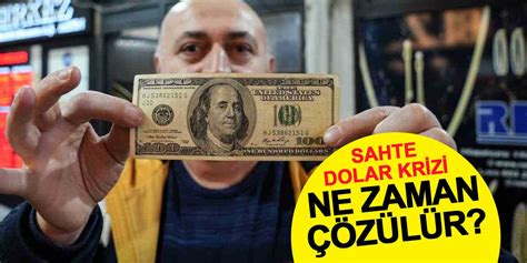 Sahte Dolar Krizi Ne Zaman Z L R