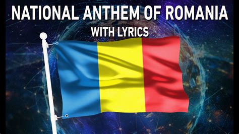 National Anthem Of Romania De Teapt Te Rom Ne With Lyrics Youtube