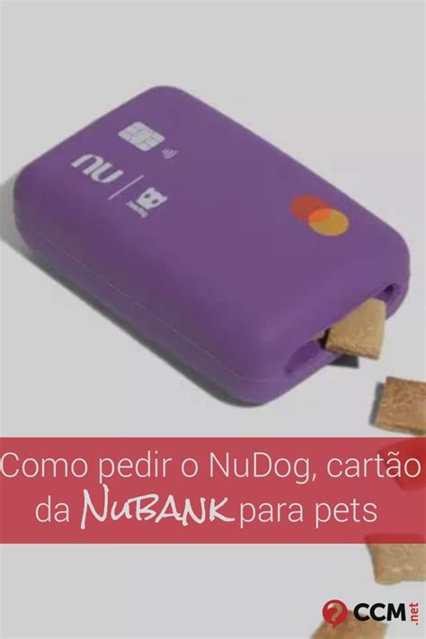 Como pedir o NuDog cartão de borracha do Nubank para cachorros Carta