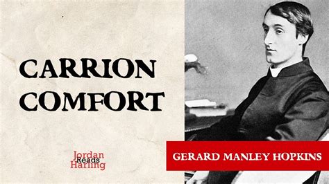 Carrion Comfort Gerard Manley Hopkins Poem Reading Jordan Harling