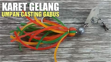 Cara Membuat Umpan Casting Ikan Gabus