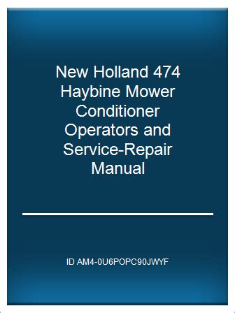 List P D F New Holland 474 Haybine Mower Conditioner Operators And