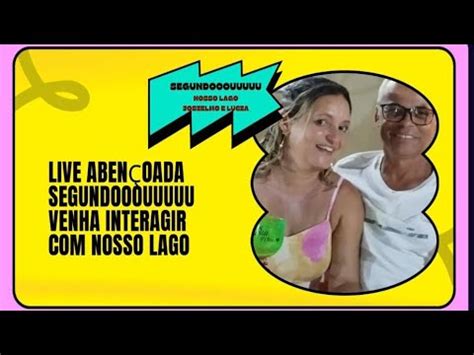 NOSSO LAGO JOSIELMO e LUCIANA está ao vivo YouTube