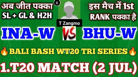 Ina W Vs Bhu W Dream11 Prediction Ina W Vs Bhu W Ina W Vs Bhu W