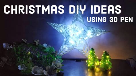 3d Pen Christmas Diy Ideas Using 3d Pen Youtube