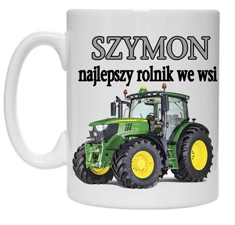 Kubek DLA ROLNIKA TRAKTOR CIĄGNIK ROLNIK IMIĘ 12776334107