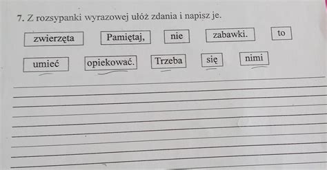 z rozsypanki wyrazowej ułóż zdania i napisz je Brainly pl