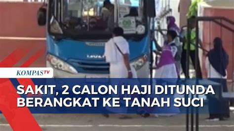 2 Calon Haji Dari Kloter 26 Asal Gorontalo Ditunda Berangkat Gara Gara