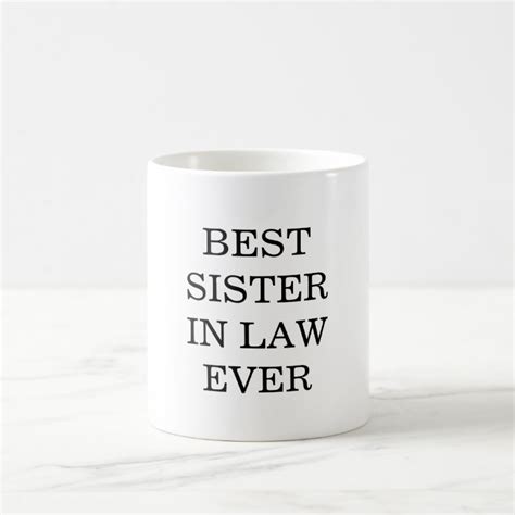 Best Sister In Law Ever Mug