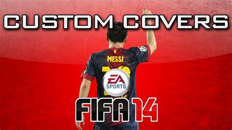 Custom Covers - FIFA 14 - Lionel Messi - YouTube