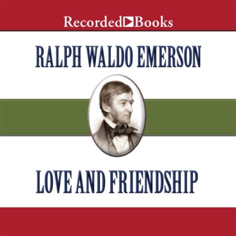 Love And Friendship Audiobook By Ralph Waldo Emerson