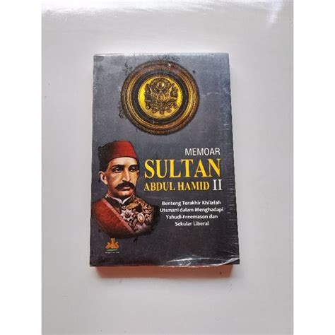 Jual BUKU MEMOAR SULTAN ABDUL HAMID II Shopee Indonesia