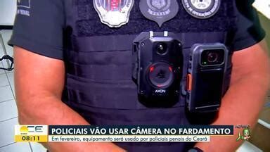 Bom Dia Ceará Policiais penais do Ceará vão passar a usar câmera