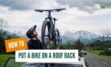 How to Put a Bike on a Roof Rack? - A Step-by-Step Guide