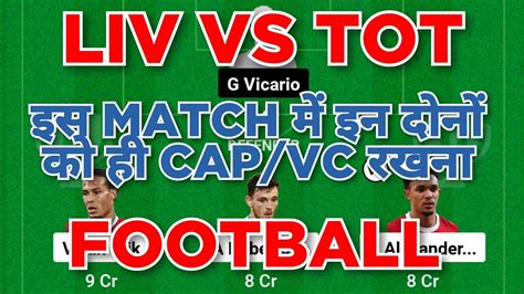 Liv Vs Tot Football Dream11 Team Liv Vs Tot Football Dream11 Team