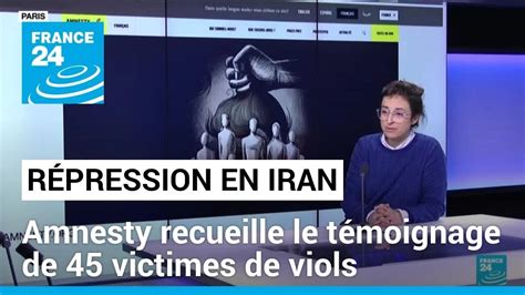 Iran le viol comme arme de répression par les forces de sécurité