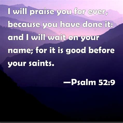 Psalm 529 I Will Praise You For Ever Because You Have Done It And I