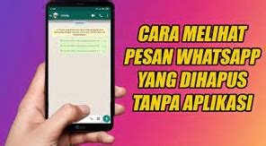 Cara Melihat Pesan Wa Yang Sudah Dihapus Tanpa Aplikasi Mudah