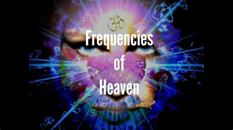 Frequencies Of Heaven Youtube