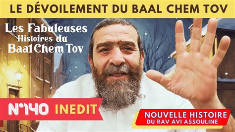 Baal Chem Tov N Le D Voilement Du Baal Chem Tov Inedit Rav Avi