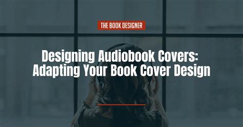 Designing Audiobook Covers Adapting Your Book Cover Design The Book