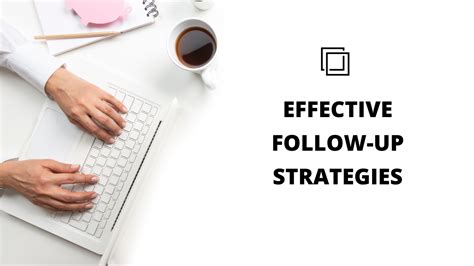 EFFECTIVE FOLLOW UP STRATEGIES