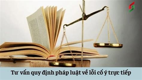 Lỗi cố ý trực tiếp là gì LƯU Ý đối với lỗi cố ý trực tiếp