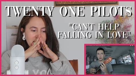 Twenty One Pilots Can T Help Falling In Love Reaction Video YouTube