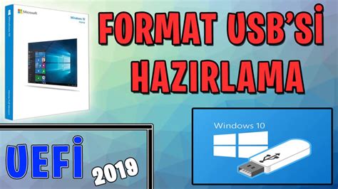 Windows 10 Format ve Kurulum USB si Hazırlama UEFİ 2019 Öğretici